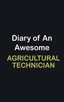 Diary of an awesome Agricultural Technician: Writing careers journals and notebook. A way towards enhancement