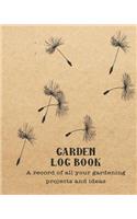 Garden log book: The perfect prompt journal for recording all your gardening activities, projects and ideas - Brown paper background with dandelion silhouette