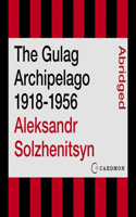 Gulag Archipelago 1918-1956 Lib/E