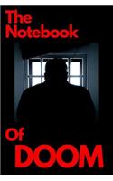 The Notebook Of Doom: Dark Creepy Notebook/Journal with great frightening cover. If You like monster composition notebooks, here is something for you. (110 Pages, Blank, 