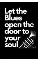 Let the Blues Open The Door To Your Soul