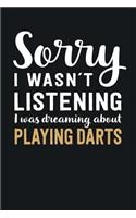 I was Dreaming about Playing Darts: Blank Lined Notebook 6 x 9 Inch 100 Pages