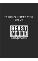 If You Can Read This: Vol 47: Beast Mode Activated-Inspirational Life Journal and Notebook