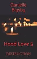 Hood Love 5