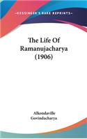 The Life of Ramanujacharya (1906)