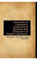 Amenities of Literature, Consisting of Sketches and Characters of English Literature.