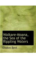 Waikare-Moana, the Sea of the Rippling Waters