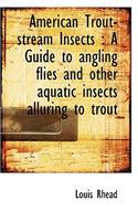 American Trout-Stream Insects