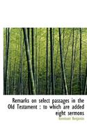 Remarks on Select Passages in the Old Testament