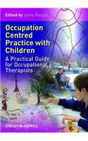 Occupation Centred Practice with Children
