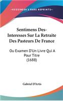 Sentimens Des-Interesses Sur La Retraite Des Pasteurs de France