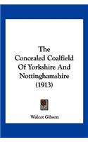 Concealed Coalfield Of Yorkshire And Nottinghamshire (1913)