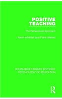 Positive Teaching: The Behavioural Approach