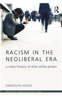 Racism in the Neoliberal Era