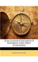 Zur Cultur-Geschichte Mährens und Oest. Schlesiens, Erster Teil