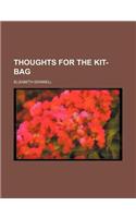 Thoughts for the Kit-Bag