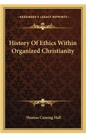 History Of Ethics Within Organized Christianity
