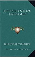 John Knox McLean a Biography