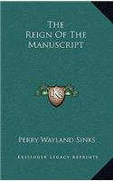 The Reign of the Manuscript