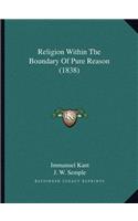 Religion Within the Boundary of Pure Reason (1838)