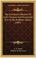 Crawford Collection of Early Charters and Documents Now in the Bodleian Library (1895)