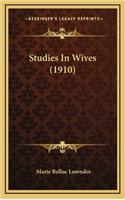 Studies in Wives (1910)