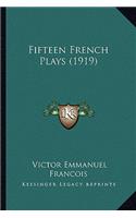 Fifteen French Plays (1919)