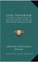 Lenje Handbook: A Short Introduction To The Lenje Dialect Spoken In Northwest Rhodesia (1908)