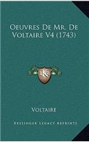 Oeuvres De Mr. De Voltaire V4 (1743): (French)