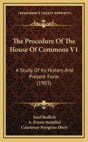 Procedure Of The House Of Commons V1