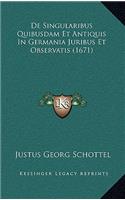 De Singularibus Quibusdam Et Antiquis In Germania Juribus Et Observatis (1671)