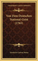 Von Dem Deutschen National-Geist (1765)