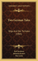 Two German Tales