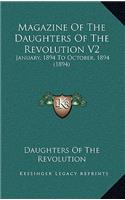 Magazine Of The Daughters Of The Revolution V2: January, 1894 To October, 1894 (1894)
