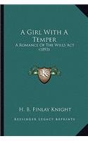 A Girl With A Temper