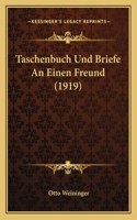 Taschenbuch Und Briefe An Einen Freund (1919)