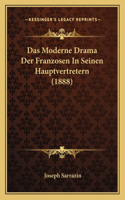 Moderne Drama Der Franzosen In Seinen Hauptvertretern (1888)