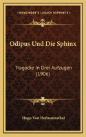 Odipus Und Die Sphinx: Tragodie in Drei Aufzugen (1906)