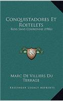 Conquistadores Et Roitelets