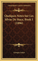 Quelques Notes Sur Les Silvae De Stace, Book 1 (1896)