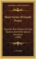 Short Forms Of Family Prayer