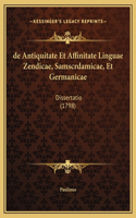 de Antiquitate Et Affinitate Linguae Zendicae, Samscrdamicae, Et Germanicae: Dissertatio (1798)