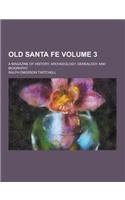 Old Santa Fe; A Magazine of History, Archaeology, Genealogy and Biography Volume 3: (English)