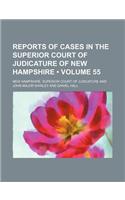 Reports of Cases in the Superior Court of Judicature of New Hampshire (Volume 55)