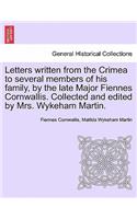 Letters Written from the Crimea to Several Members of His Family, by the Late Major Fiennes Cornwallis. Collected and Edited by Mrs. Wykeham Martin.