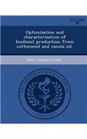 Optimization and Characterization of Biodiesel Production from Cottonseed and Canola Oil