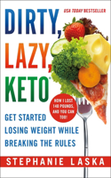 Dirty, Lazy, Keto