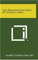 The Primary Functions of Toledo, Ohio