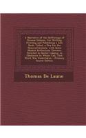 A Narrative of the Sufferings of Thomas Delaune, for Writing, Printing and Publishing a Late Book, Called, a Plea for the Nonconformists, with Some Modest Reflections Thereon: Directed to Doctor Calamy; In Obedience to Whose Call, That Work Was Und: (English)