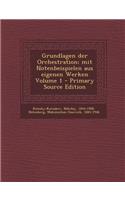 Grundlagen Der Orchestration; Mit Notenbeispielen Aus Eigenen Werken Volume 1